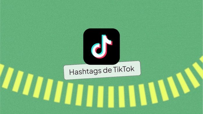hashtag más populares en TikTok